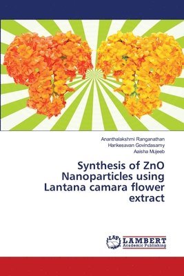 Synthesis of ZnO Nanoparticles using Lantana camara flower extract 1