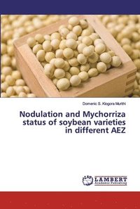 bokomslag Nodulation and Mychorriza status of soybean varieties in different AEZ