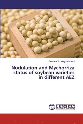 Nodulation and Mychorriza status of soybean varieties in different AEZ 1