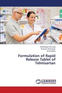 bokomslag Formulation of Rapid Release Tablet of Telmisartan