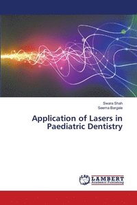 bokomslag Application of Lasers in Paediatric Dentistry