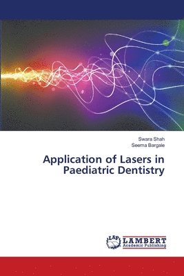 bokomslag Application of Lasers in Paediatric Dentistry