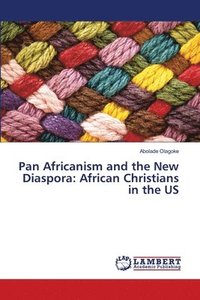 bokomslag Pan Africanism and the New Diaspora