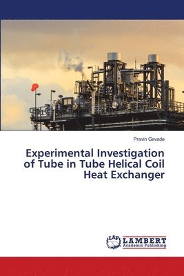 Experimental Investigation of Tube in Tube Helical Coil Heat Exchanger 1