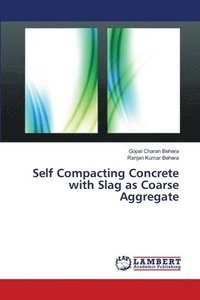 bokomslag Self Compacting Concrete with Slag as Coarse Aggregate