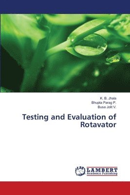 Testing and Evaluation of Rotavator 1