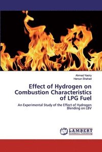 bokomslag Effect of Hydrogen on Combustion Characteristics of LPG Fuel