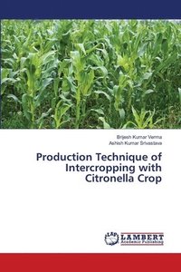 bokomslag Production Technique of Intercropping with Citronella Crop
