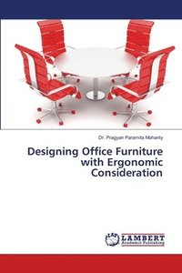 bokomslag Designing Office Furniture with Ergonomic Consideration