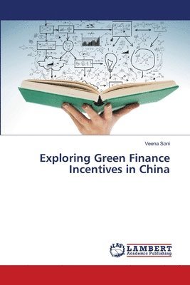 Exploring Green Finance Incentives in China 1