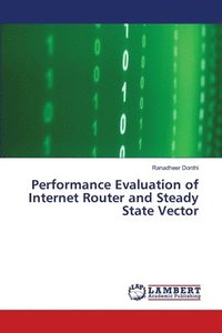 bokomslag Performance Evaluation of Internet Router and Steady State Vector