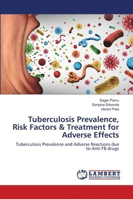 bokomslag Tuberculosis Prevalence, Risk Factors & Treatment for Adverse Effects