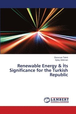 Renewable Energy & &#304;ts Significance for the Turkish Republic 1