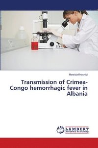 bokomslag Transmission of Crimea-Congo hemorrhagic fever in Albania