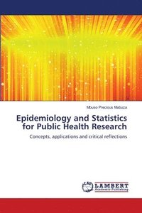 bokomslag Epidemiology and Statistics for Public Health Research