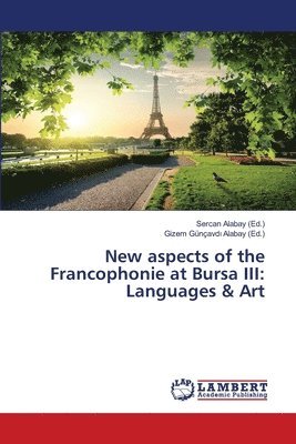 bokomslag New aspects of the Francophonie at Bursa III