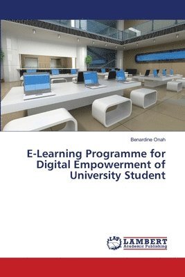 bokomslag E-Learning Programme for Digital Empowerment of University Student