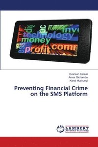 bokomslag Preventing Financial Crime on the SMS Platform