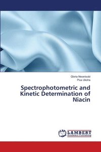 bokomslag Spectrophotometric and Kinetic Determination of Niacin