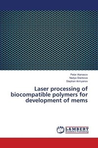bokomslag Laser processing of biocompatible polymers for development of mems