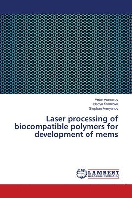 Laser processing of biocompatible polymers for development of mems 1