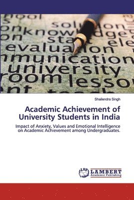 Academic Achievement of University Students in India 1