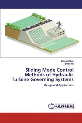 bokomslag Sliding Mode Control Methods of Hydraulic Turbine Governing Systems