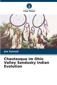 bokomslag Chautauqua im Ohio Valley Sandusky Indian Evolution