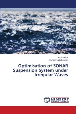 bokomslag Optimisation of SONAR Suspension System under Irregular Waves