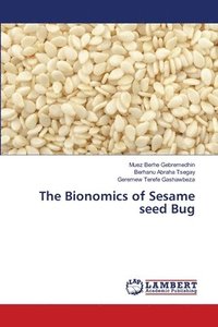 bokomslag The Bionomics of Sesame seed Bug