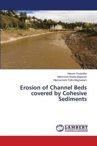 bokomslag Erosion of Channel Beds covered by Cohesive Sediments