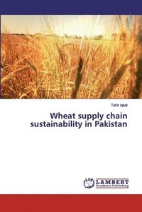 bokomslag Wheat supply chain sustainability in Pakistan