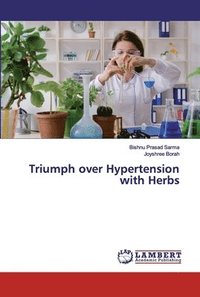 bokomslag Triumph over Hypertension with Herbs