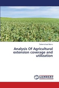bokomslag Analysis Of Agricultural extension coverage and utilization
