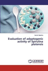 bokomslag Evaluation of adaptogenic activity of Spirulina platensis
