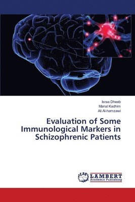 Evaluation of Some Immunological Markers in Schizophrenic Patients 1
