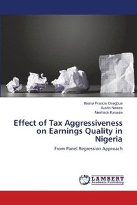 bokomslag Effect of Tax Aggressiveness on Earnings Quality in Nigeria