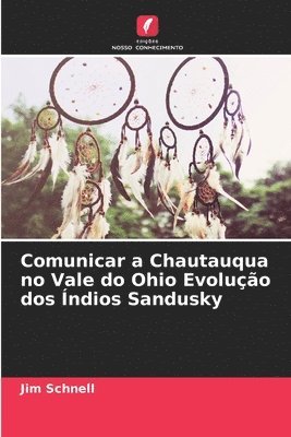 Comunicar a Chautauqua no Vale do Ohio Evoluo dos ndios Sandusky 1