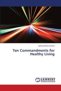 bokomslag Ten Commandments for Healthy Living