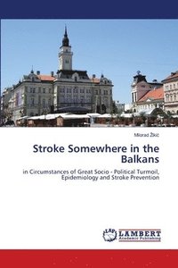 bokomslag Stroke Somewhere in the Balkans