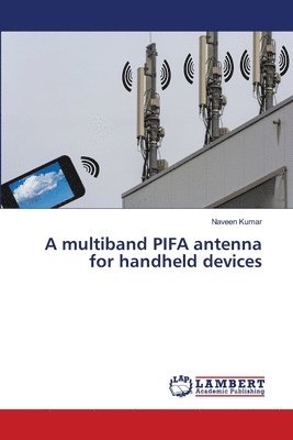 A multiband PIFA antenna for handheld devices 1