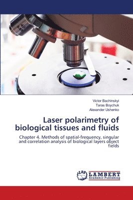 Laser polarimetry of biological tissues and fluids 1