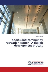 bokomslag Sports and community recreation center