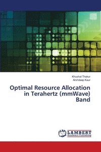 bokomslag Optimal Resource Allocation in Terahertz (mmWave) Band