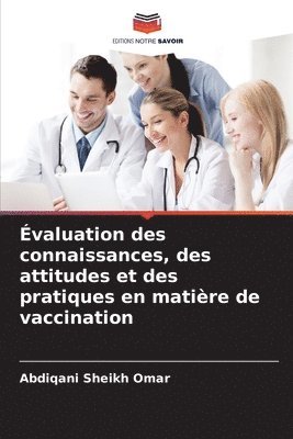 bokomslag valuation des connaissances, des attitudes et des pratiques en matire de vaccination