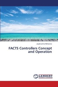 bokomslag FACTS Controllers Concept and Operation