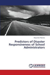 bokomslag Predictors of Disaster Responsiveness of School Administrators