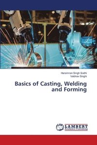 bokomslag Basics of Casting, Welding and Forming