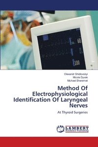 bokomslag Method Of Electrophysiological Identification Of Laryngeal Nerves