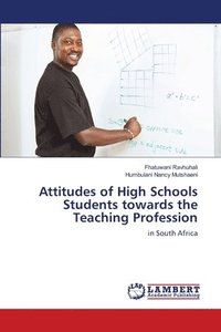 bokomslag Attitudes of High Schools Students towards the Teaching Profession